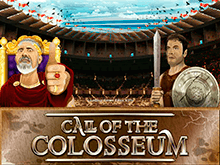 Автомат Call Of The Colosseum играть на деньги